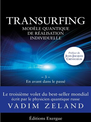 cover image of Transurfing T3--Modèle quantique de réalisation individuelle--En avant dans le passé